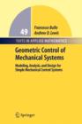 Geometric Control of Mechanical Systems : Modeling, Analysis, and Design for Simple Mechanical Control Systems - Book