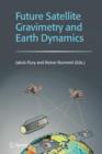 Future Satellite Gravimetry and Earth Dynamics - Book