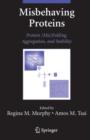 Misbehaving Proteins : Protein (Mis)Folding, Aggregation, and Stability - Book