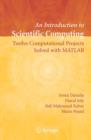 An Introduction to Scientific Computing : Twelve Computational Projects Solved with MATLAB - Book