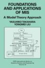 Foundations and Applications of MIS : A Model Theory Approach - Book