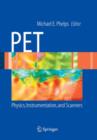 PET : Physics, Instrumentation, and Scanners - Book