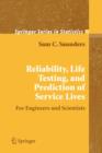 Reliability, Life Testing and the Prediction of Service Lives : For Engineers and Scientists - Book