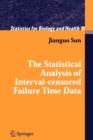 The Statistical Analysis of Interval-censored Failure Time Data - Book