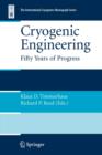 Cryogenic Engineering : Fifty Years of Progress - Book