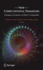 New Computational Paradigms : Changing Conceptions of What is Computable - Book