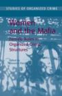 Women and the Mafia : Female Roles in Organized Crime Structures - Book