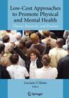 Low-Cost Approaches to Promote Physical and Mental Health : Theory, Research, and Practice - Book