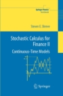 Stochastic Calculus for Finance II : Continuous-Time Models - Book