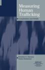 Measuring Human Trafficking : Complexities And Pitfalls - Book