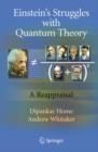 Einstein's Struggles with Quantum Theory : A Reappraisal - Book