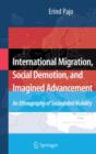 International Migration, Social Demotion, and Imagined Advancement : An Ethnography of Socioglobal Mobility - Book