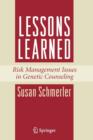 Lessons Learned : Risk Management Issues in Genetic Counseling - Book