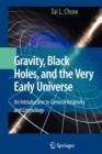 Gravity, Black Holes, and the Very Early Universe : An Introduction to General Relativity and Cosmology - Book