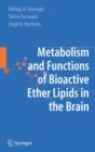 Metabolism and Functions of Bioactive Ether Lipids in the Brain - Book
