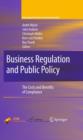 Business Regulation and Public Policy : The Costs and Benefits of Compliance - Book