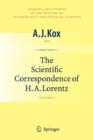 The Scientific Correspondence of H.A. Lorentz : Volume I - Book