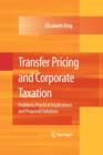 Transfer Pricing and Corporate Taxation : Problems, Practical Implications and Proposed Solutions - Book