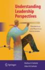 Understanding Leadership Perspectives : Theoretical and Practical Approaches - Book