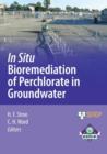 In Situ Bioremediation of Perchlorate in Groundwater - Book