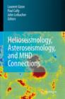 Helioseismology, Asteroseismology, and MHD Connections - Book
