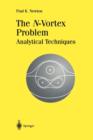 The N-Vortex Problem : Analytical Techniques - Book