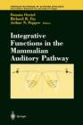 Integrative Functions in the Mammalian Auditory Pathway - Book