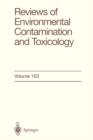 Reviews of Environmental Contamination and Toxicology : Continuation of Residue Reviews - Book