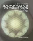 Introduction to Plasma Physics and Controlled Fusion : Volume 1: Plasma Physics - Book