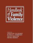 Handbook of Family Violence - Book