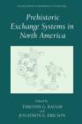 Prehistoric Exchange Systems in North America - Book