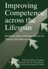 Improving Competence Across the Lifespan : Building Interventions Based on Theory and Research - Book