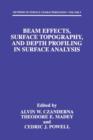 Beam Effects, Surface Topography, and Depth Profiling in Surface Analysis - Book