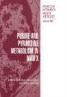 Purine and Pyrimidine Metabolism in Man X - Book