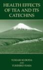 Health Effects of Tea and Its Catechins - Book