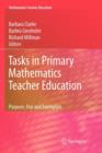 Tasks in Primary Mathematics Teacher Education : Purpose, Use and Exemplars - Book