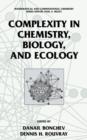 Complexity in Chemistry, Biology, and Ecology - Book