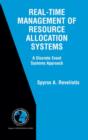 Real-Time Management of Resource Allocation Systems : A Discrete Event Systems Approach - Book