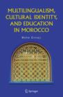 Multilingualism, Cultural Identity, and Education in Morocco - Book