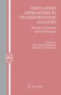 Simulation Approaches in Transportation Analysis : Recent Advances and Challenges - Book