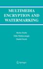 Multimedia Encryption and Watermarking - Book
