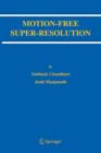 Motion-Free Super-Resolution - Book