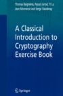 A Classical Introduction to Cryptography Exercise Book - Book