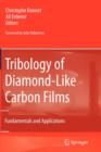 Tribology of Diamond-like Carbon Films : Fundamentals and Applications - Book