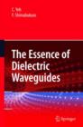 The Essence of Dielectric Waveguides - Book