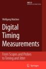 Digital Timing Measurements : From Scopes and Probes to Timing and Jitter - Book