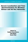 Secure Localization and Time Synchronization for Wireless Sensor and Ad Hoc Networks - Book