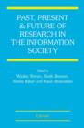 Past, Present and Future of Research in the Information Society - Book