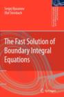 The Fast Solution of Boundary Integral Equations - Book