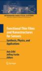 Functional Thin Films and Nanostructures for Sensors : Synthesis, Physics and Applications - Book